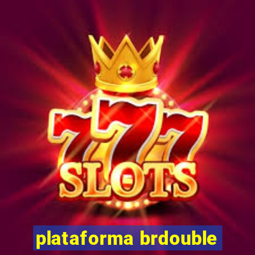 plataforma brdouble